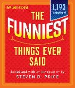 The Funniest Things Ever Said, New and Expanded