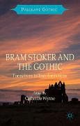 Bram Stoker and the Gothic