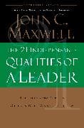 The 21 Indispensable Qualities of a Leader