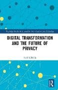 Digital Transformation and the Future of Privacy