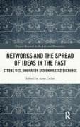 Networks and the Spread of Ideas in the Past