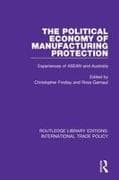 The Political Economy of Manufacturing Protection