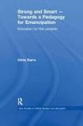 Strong and Smart - Towards a Pedagogy for Emancipation