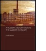 A Russian Factory Enters the Market Economy