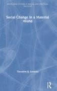 Social Change in a Material World
