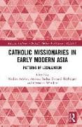Catholic Missionaries in Early Modern Asia