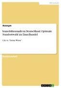 Immobilienmarkt in Deutschland. Optimale Standortwahl im Einzelhandel