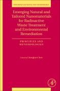 Emerging Natural and Tailored Nanomaterials for Radioactive Waste Treatment and Environmental Remediation: Volume 29