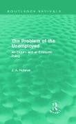 The Problem of the Unemployed (Routledge Revivals)