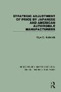 Strategic Adjustment of Price by Japanese and American Automobile Manufacturers