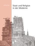 Staat und Religion in der Moderne