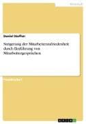 Steigerung der Mitarbeiterzufriedenheit durch Einführung von Mitarbeitergesprächen
