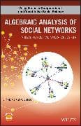 Algebraic Analysis of Social Networks