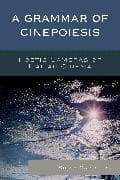A Grammar of Cinepoiesis
