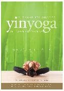 The Complete Guide to Yin Yoga