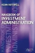 Handbook of Investment Administration