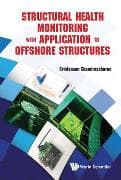 Structural Health Monitoring With Application To Offshore Structures