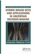 Hybrid Rough Sets and Applications in Uncertain Decision-Making
