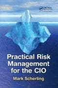 Practical Risk Management for the CIO