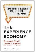 The Experience Economy, With a New Preface by the Authors