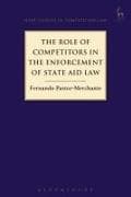 The Role of Competitors in the Enforcement of State Aid Law