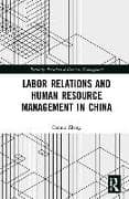 Labor Relations and Human Resource Management in China