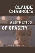 Claude Chabrol's Aesthetics of Opacity