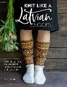 Knit Like a Latvian: Socks