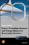 Future Propulsion Systems and Energy Sources in Sustainable Aviation