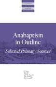 Anabaptism In Outline