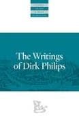 The Writings Of Dirk Philips