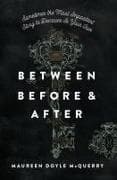 Between Before and After