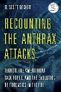 Recounting the Anthrax Attacks