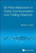 Bit Rate Adaptation In Digital Communication Over Fading Channels