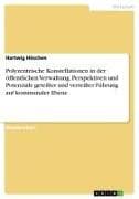 Polyzentrische Konstellationen in der öffentlichen Verwaltung. Perspektiven und Potenziale geteilter und verteilter Führung auf kommunaler Ebene