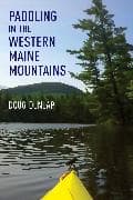 Paddling in the Western Maine Mountains
