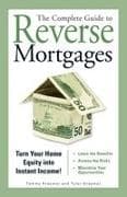 The Complete Guide to Reverse Mortgages