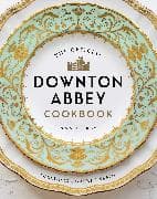 The Official Downton Abbey Cookbook