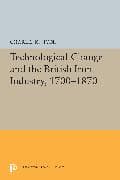 Technological Change and the British Iron Industry, 1700-1870