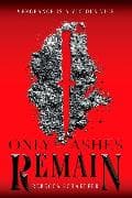 Only Ashes Remain