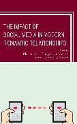 The Impact of Social Media in Modern Romantic Relationships