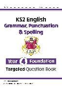 KS2 English Year 4 Foundation Grammar, Punctuation & Spelling Targeted Question Book w/Answers
