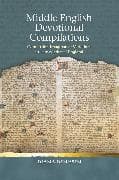 Middle English Devotional Compilations