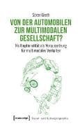 Von der automobilen zur multimodalen Gesellschaft?