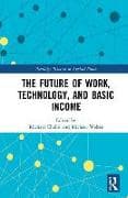 The Future of Work, Technology, and Basic Income