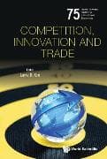 Competition, Innovation And Trade
