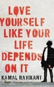 Love Yourself Like Your Life Depends on It
