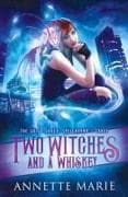Two Witches and a Whiskey
