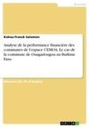 Analyse de la performance financière des communes de l'espace UEMOA. Le cas de la commune de Ouagadougou au Burkina Faso