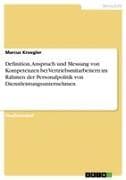 Definition, Anspruch und Messung von Kompetenzen bei Vertriebsmitarbeitern im Rahmen der Personalpolitik von Dienstleistungsunternehmen
